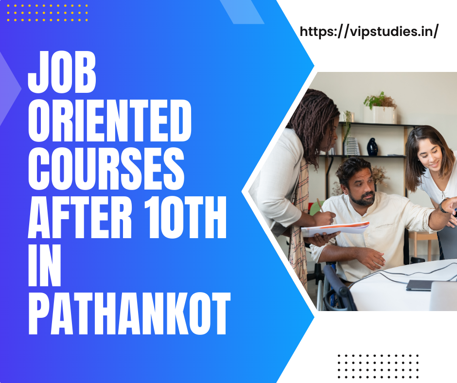 Job-Oriented Courses After 10th in Pathankot